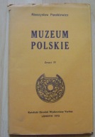 MIECZYSŁAW PASZKIEWICZ -MUZEUM POLSKIE zeszyt IV-wyd.Veritas Londyn 1973 r