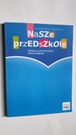 NASZE PRZEDSZKOLE - Kwasniewska