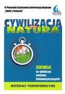 Cywilizacja kontra natura Ziemia w obliczu zmian klimatycznych