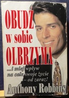 Obudź w sobie OLBRZYMA …i miej wpływ na całe swoje życie – ZARAZ! [1995]