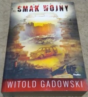 Smak wojny 2018 Witold Gadowski