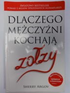 Dlaczego mężczyźni kochają zołzy Sherry Argov