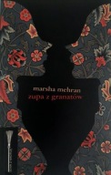Zupa z granatów Marsha Mehran
