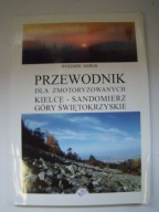 PRZEWODNIK DLA ZMOTORYZOWANYCH KIELCE SANDOMIERZ GÓRY ŚWIĘTOKRZYSKIE GARUS