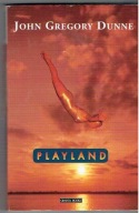 Playland John Gregory Dunne