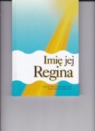 Jej imię Regina Endlich Bohn