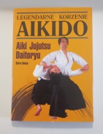 Legendarne korzenie Aikido Shiro Omiya