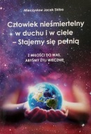 Człowiek nieśmiertelny w duchu i w ciele M. Skiba