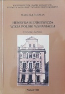 Marceli Kosman Henryka Sienkiewicza wizja Polski wspaniałej Autograf