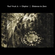 Paul Vnuk Jr. + Oöphoi – Distance To Zero