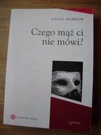 Czego mąż ci nie mówi? David Murrow