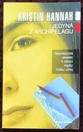 Jedyna z archipelagu - Kristin Hannah