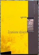 Zranione Dziecko - Muriel Mazet