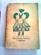 MAZOWSZE TAŃCZY I ŚPIEWA - Tadeusz Kruk