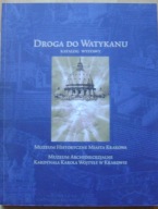 DROGA DO WATYKANU -katalog wystawy -wyd.2008