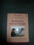 Rozmowa, która pomaga Podstawowe umietności terapeutyczne K. i D. Geldard