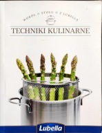 Wokół stołu z lubellą techniki kulinarne Wierzbowski