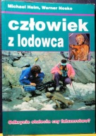 Człowiek z lodowca (Odkrycie stulecia czy fałszerstwo?), M. HEIM, W. NOSKO