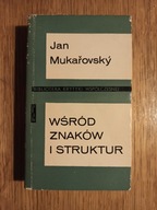 Wśród znaków i struktur Jan Mukarovsky