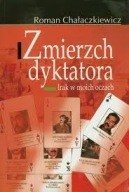 Zmierzch dyktatora Roman Chałaczkiewicz