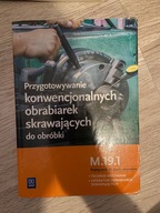 Przygotowywanie konwencjonalnych obrabiarek skrawających do obróbki