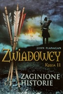 Zwiadowcy John Flanagan księga 11 Zaginione historie