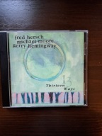 Fred Hersch, Michael Moore, Gerry Hemingway - Thirteen ways GM RECORDINGS