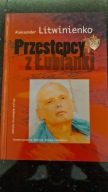 Przestępcy z Łubianki Praca zbiorowa