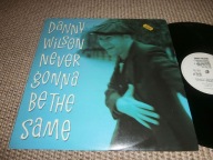 DANNY WILSON Never Gonna Be The Same
