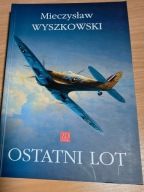 Ostatni lot Mieczysław Wyszkowski