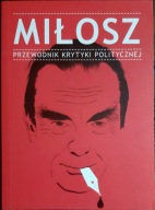 Miłosz Przewodnik Krytyki Politycznej Praca zbiorowa