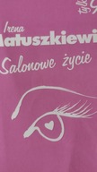 Salonowe życie Irena Matuszkiewicz