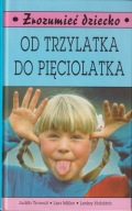Od trzylatka do pięciolatka Judith Trowell ; jak nowa