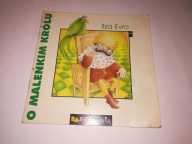 O MALENKIM KROLU - Ilza Evro