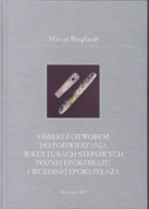 Osełki z otworem do podwieszania w kulturach stepowych ; jak nowa