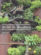 Zrównoważenie w architekturze Od idei do realizacji na tle doświadczeń Bać