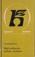 Myśl polityczna wieków średnich Baszkiewicz ; jak nowa