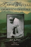 Karol Wojtyła Opowieść o świętości Jan Fręś