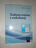 Zadania testowe z endodoncji Arkadiusz Dziedzic