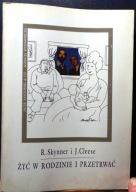 Żyć w rodzinie i przetrwać, R. SKYNNER & John CLEESE [Jacek SANTORSKI 1992]