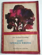 Ewa Szelburg - Zarembina Dary czterech wróżek