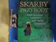 Skarby przyrody Parki narodowe i rezerwaty pod opieką UNESCO Peter Gobel