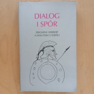 Dialog i spór - Zbigniew Herbert a inni poeci i eseiści