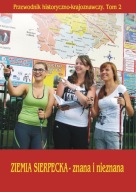 Ziemia sierpecka znana i nieznana T. 2 (Sierpc)