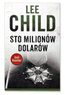 JACK REACHER: STO MILIONÓW DOLARÓW * LEE CHILD * real foto / super st.