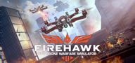 Firehawk FPV: Drone Fighter + Crime Boss: Rockay City