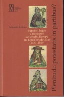 Plenitudo potestatis in partibus? Papezsti legáti a nunciove ; jak nowa