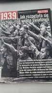 Polityka - jak rozpętała się II wojna światowa nr 3 z 2009 roku