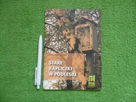 STARE KAPLICZKI W PODLESIU