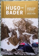 Długi film o miłości Powrót na Broad Peak - Jacek Hugo-Bader